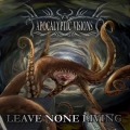 Apocalyptic Visions - Leave None Living