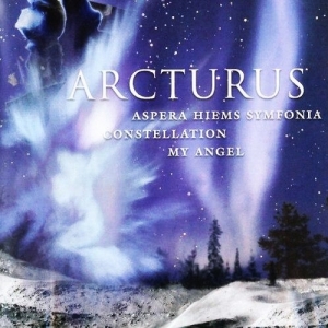 Arcturus - Aspera Hiems Symfonia / Constellation / My Angel