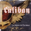 Caliban - The Beloved and the Hatred