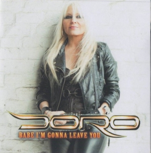 Doro - Babe I'm Gonna Leave You