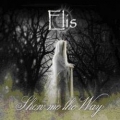 Elis - Show Me The Way