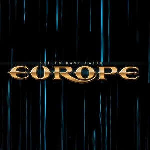 Europe - Got To Have Faith