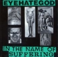 Eyehategod - In the Name of Suffering