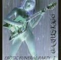 Gaahlskagg - Erotic Funeral Party I / Styggmyrs Triumf
