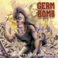 Germ Bomb - Infected from Birth