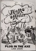 High Heeler - Plug in the Axe - Live 2005