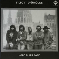 Hobo Blues Band - Tiltott gymlcs