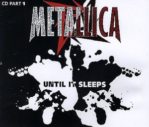 Metallica - Until It Sleeps Part 1