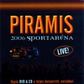 PIRAMIS - Live - 2006 Sportarna