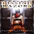 Pissing Razors - Where We Come From
