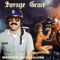 Savage Grace - Master of Disguise