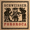 Schweisser - Pororoca