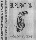Supuration - Jacques le Fataliste