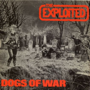 The Exploited - Dogs of War