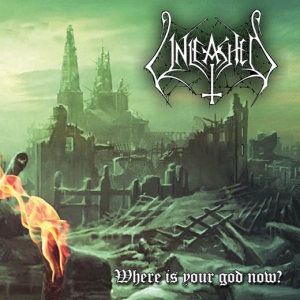 Unleashed - Where Is Your God Now?