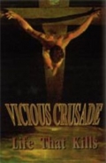 Vicious Crusade - Life That Kills