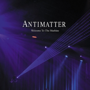Antimatter - Welcome To The Machine