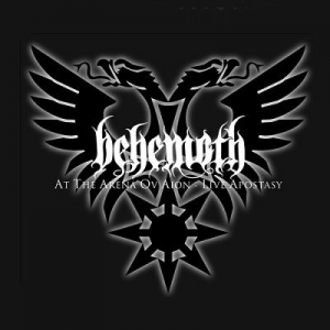 Behemoth - At the Arena ov Aion - Live Apostasy
