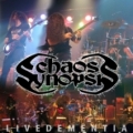 Chaos Synopsis - Live Dementia