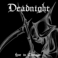 Deadnight (US) - Live In Chicago