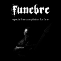 Funebre - Special Free Compilation for Fans