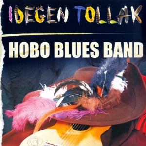 Hobo Blues Band - Idegen tollak