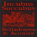 Inkubus Sukkubus - Belladonna & Aconite