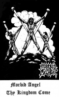 Morbid Angel - Thy Kingdom Come
