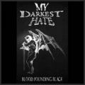 My Darkest Hate - Blood Pounding Black