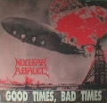 Nuclear Assault - Good Times Bad Times