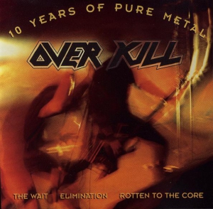Overkill - 10 Years Of Pure Metal