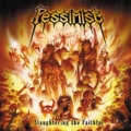Pessimist - Slaughtering the Faithful