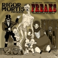 Rigor Mortis - The Original - Unadulterated Freaks Demonstration Recordings