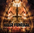 Rose Funeral - Crucify. Kill. Rot.