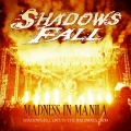 Shadows Fall - Madness In Manila