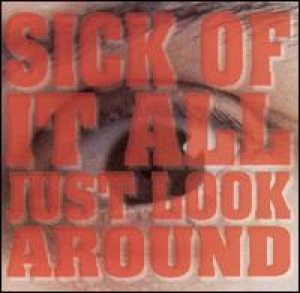 Sick Of It All - Just look Around