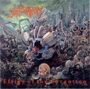 Suffocation - Effigy Of the Forgotten