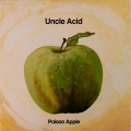 Uncle Acid & the Deadbeats - Poison Apple