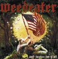 Weedeater - ...And Justice for Y'all