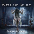 Well of Souls (US) - Sorrow My Name