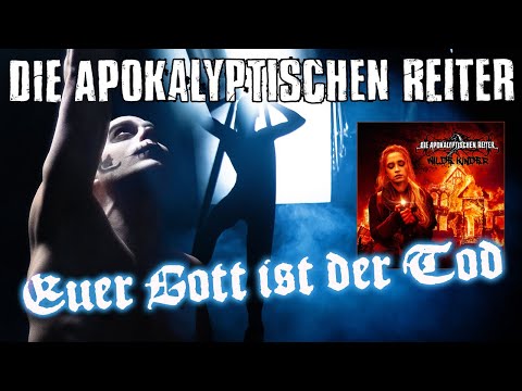 DIE APOKALYPTISCHEN REITER - Euer Gott ist der Tod (OFFICIAL MUSIC VIDEO)