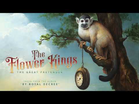 THE FLOWER KINGS - The Great Pretender (OFFICIAL AUDIO)