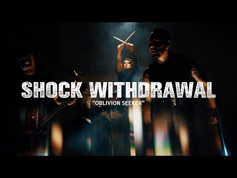 SHOCK WITHDRAWAL - Oblivion Seeker (Official Music Video)