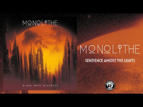 Monolithe - Sentience Amidst The Lights