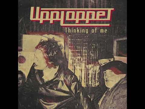 UPPLOPPET - THINKING OF ME (Official Audio)