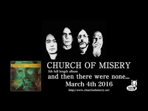 Church of Misery &quot;And Then There Were None...&quot; 5th full album trailer