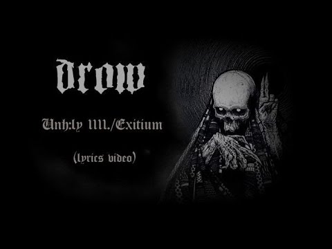 DROW - Unh:ly IIII. / Exitium (lyrics video 2020)