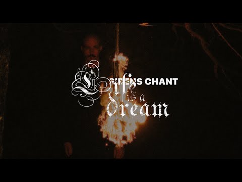 SIRENS CHANT - Life Is A Dream