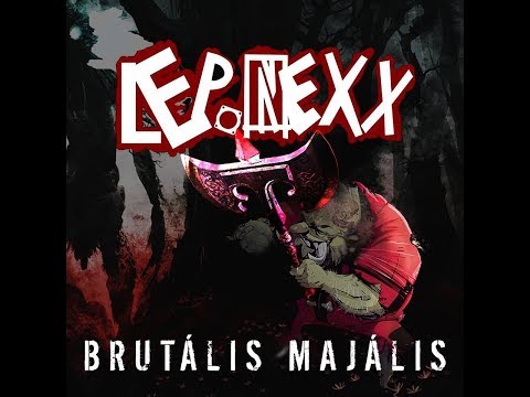 Leponexx - Brutális Majális /EP 2017/ (OFFICIAL FULL STREAM)