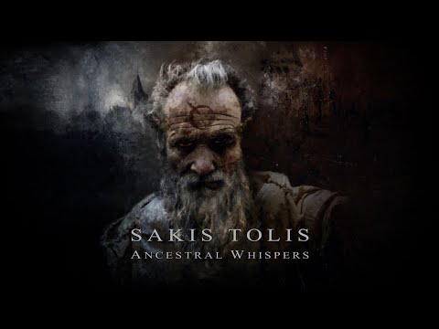 Sakis Tolis - Ancestral Whispers - (Feat. Eleni &amp; Souzana Vougioukli)